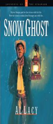 Snow Ghost (Journeys of the Stranger) by Al Lacy Paperback Book