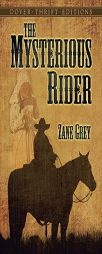The Mysterious Rider (Dover Thrift Editions) by Zane Grey Paperback Book