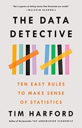 The Data Detective: Ten Easy Rules to Make Sense of Statistics by Tim Harford Paperback Book