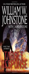Target Response (Dog Team) by William W. Johnstone Paperback Book