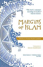 Margins Of Islam: Ministry in Diverse Muslim Contexts by Gene Daniels Paperback Book