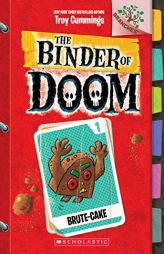 Brute-Cake: A Branches Book (the Binder of Doom #1) by Troy Cummings Paperback Book