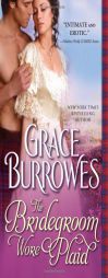 The Bridegroom Wore Plaid by Grace Burrowes Paperback Book