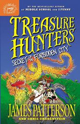 Treasure Hunters: Secret of the Forbidden City by James Patterson Paperback Book