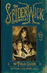 The Field Guide (1) (The Spiderwick Chronicles) by Tony Diterlizzi Paperback Book