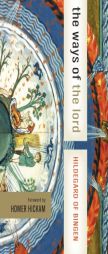 Hildegard of Bingen: Selections from Her Writings (HarperCollins Spiritual Classics) by Homer H. Hickam Paperback Book