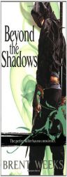 Beyond the Shadows (The Night Angel Trilogy) by Brent Weeks Paperback Book