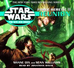 Force Heretic III: Reunion (Star Wars: The New Jedi Order, Book 17) by Shane Dix Paperback Book