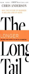 The Long Tail: Why the Future of Business Is Selling Less of More by Chris Anderson Paperback Book