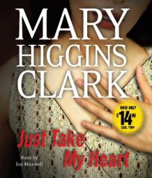 Just Take My Heart by Mary Higgins Clark Paperback Book