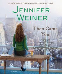 Then Came You by Jennifer Weiner Paperback Book