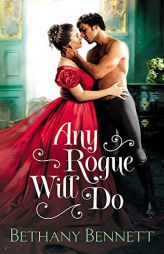 Any Rogue Will Do by Bethany Bennett Paperback Book