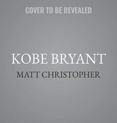 Kobe Bryant: Legends in Sports by Matt Christopher Paperback Book