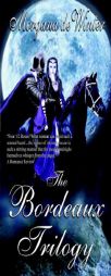 Bordeaux Trilogy, The by Morgana de Winter Paperback Book