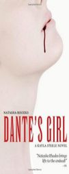 Dante's Girl (Kayla Steele) by Natasha Rhodes Paperback Book