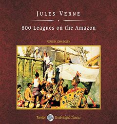 800 Leagues on the Amazon, with eBook (The Voyages Extraordinaires Series) by Jules Verne Paperback Book
