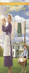 Her Secret Amish Child by Cheryl Williford Paperback Book