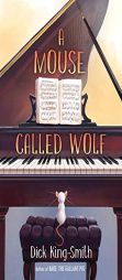 A Mouse Called Wolf by Dick King-Smith Paperback Book