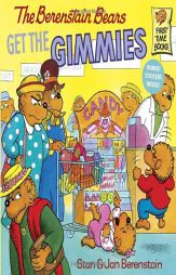 The Berenstain Bears Get the Gimmies (First Time Books(R)) by Stan Berenstain Paperback Book