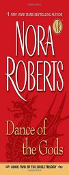 Dance of the Gods (The Circle Trilogy #2) by Nora Roberts Paperback Book