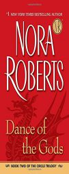 Dance of the Gods (The Circle Trilogy #2) by Nora Roberts Paperback Book
