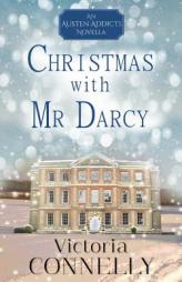 Christmas with Mr Darcy (Austen Addicts) (Volume 4) by Victoria Connelly Paperback Book