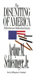 The Disuniting of America: Reflections on a Multicultural Society, by Arthur M. Schlesinger Jr Paperback Book