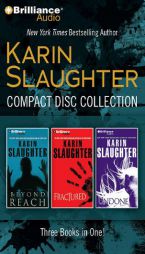Karin Slaughter Collection: Beyond Reach, Fractured, Undone by Karin Slaughter Paperback Book