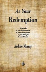 As Your Redemption by Andrew Murray Paperback Book