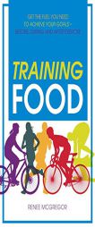 Training Food by Rene MacGregor Paperback Book