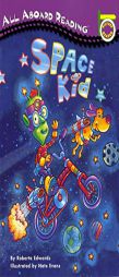 Space Kid (All Aboard Reading) by Roberta Edwards Paperback Book