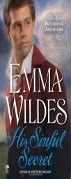 His Sinful Secret: Notorious Bachelors by Emma Wildes Paperback Book