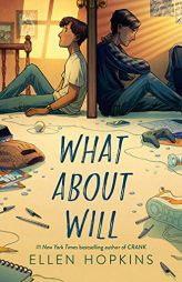 What About Will by Ellen Hopkins Paperback Book
