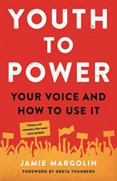 Youth to Power: Your Voice and How to Use It by Jamie Margolin Paperback Book