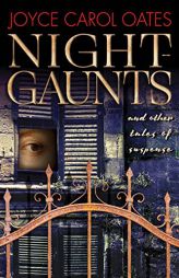 Night-Gaunts and Other Tales of Suspense by Joyce Carol Oates Paperback Book