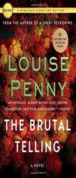 The Brutal Telling: A Chief Inspector Gamache Novel by Louise Penny Paperback Book