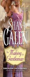 The Making of a Gentleman by Shana Galen Paperback Book
