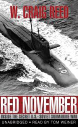 Red November: Inside the Secret U.S.-Soviet Submarine War by W. Craig Reed Paperback Book