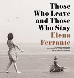 Those Who Leave and Those Who Stay (Neapolitan Novels, Book 3) by Elena Ferrante Paperback Book