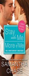 Stay with Me / More of Me by Samantha Chase Paperback Book