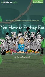 You Have to F**king Eat by Adam Mansbach Paperback Book