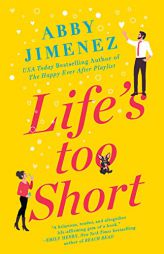 Life's Too Short (Friend Zone) by Abby Jimenez Paperback Book