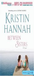 Between Sisters by Kristin Hannah Paperback Book