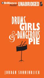 Drums, Girls, and Dangerous Pie by Jordan Sonnenblick Paperback Book