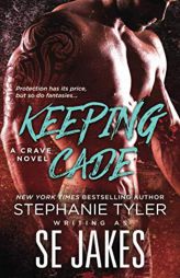 Keeping Cade: A Crave Club Novel by Stephanie Tyler Paperback Book