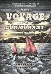 The Voyage of the Cormorant: A Memoir of the Changeable Sea by Christian Beamish Paperback Book
