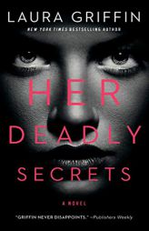 Her Deadly Secrets by Laura Griffin Paperback Book