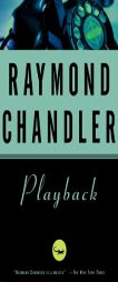 Playback by Raymond Chandler Paperback Book