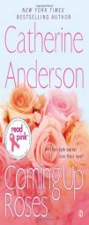 Read Pink Coming Up Roses by Catherine Anderson Paperback Book