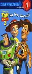 Me Too, Woody! (Step-Into-Reading, Step 1) by Heidi Kilgras Paperback Book